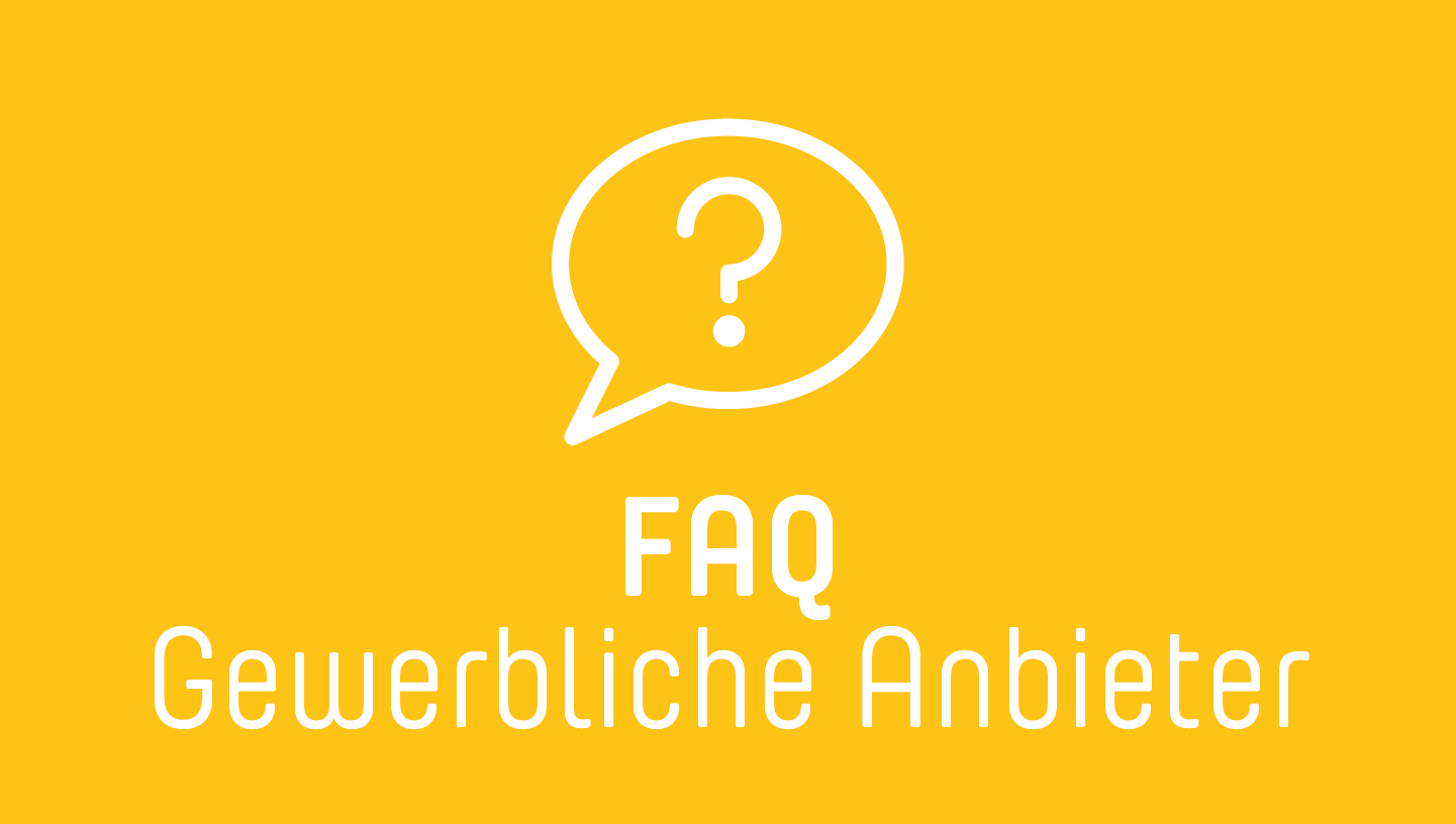 FAQ Gewerbliche Anbieter